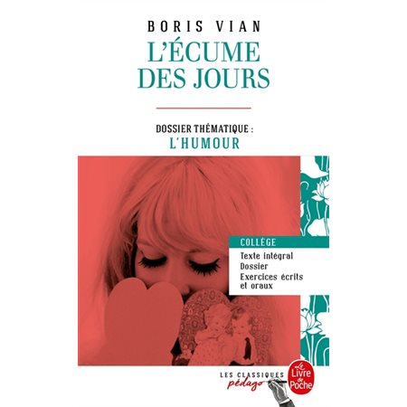 L'écume des jours, Le Livre de poche. Les classiques pédago, 34251