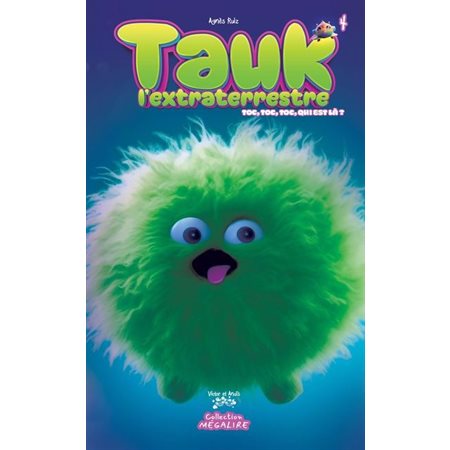 Toc, toc, toc, qui est là?, Tauk l'extraterrestre, 4