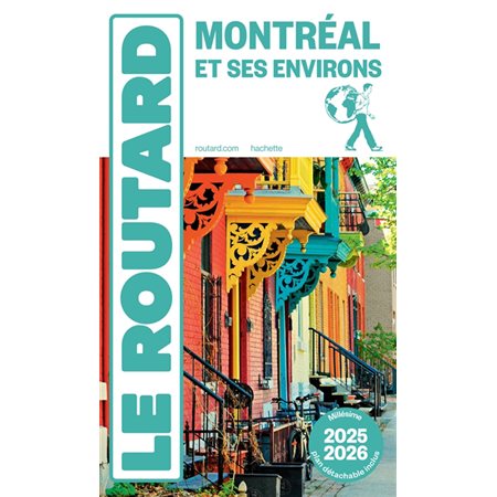 Le Routard: Montréal et ses environs : 2025-2026