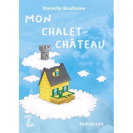 Mon chalet-château, Parcelles