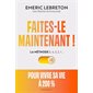 Faites-le maintenant !