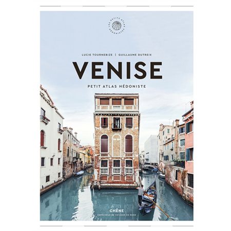 Venise : petit atlas hédoniste, Les petits atlas hédonistes
