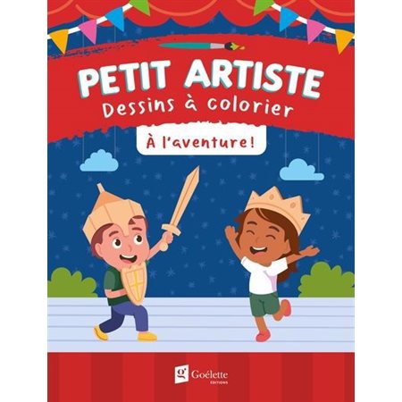 Petit Artiste: Dessins à colorier: À l'aventure !