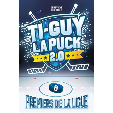 Premiers de la ligue, Ti-Guy la puck 2.0, 8