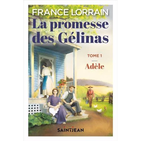 Adèle, La promesse des Gélinas, 1