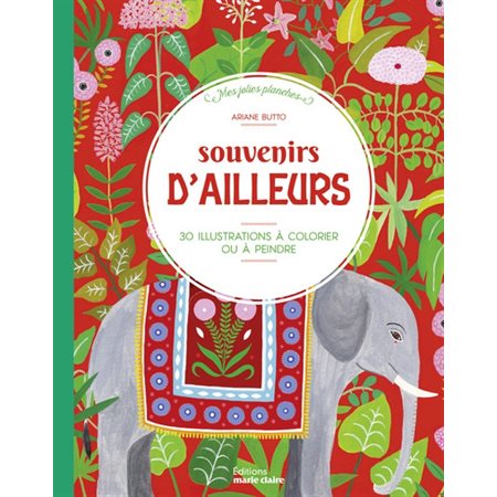 Souvenirs d'ailleurs : 30 illustrations à colorier ou à peindre, Mes jolies planches