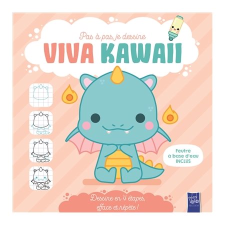 Le dragon : dessine en 4 étapes, efface et répète !, Pas à pas, je dessine. Viva kawaii