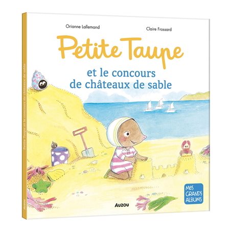 Petite Taupe et le concours de châteaux de sable, Mes grands albums