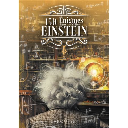 150 Enigmes dignes de Einstein