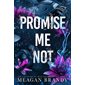 Promise me not