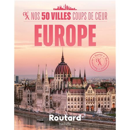 Le Routard: Nos 50 villes coups de coeur : Europe