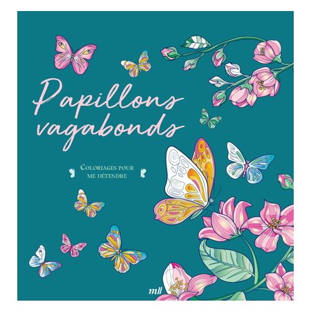 Papillons vagabonds, Coloriages pour me détendre