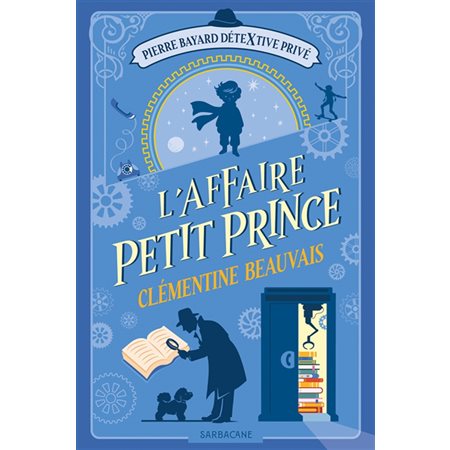 L'affaire Petit Prince, Pierre Bayard, détextive privé, 1