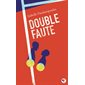 Double faute, Pôle fiction, 232