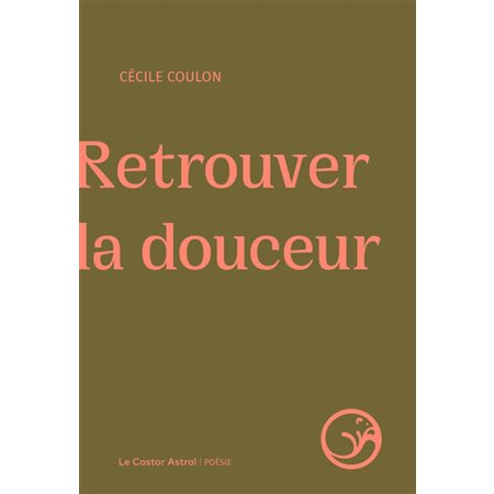 Retrouver la douceur