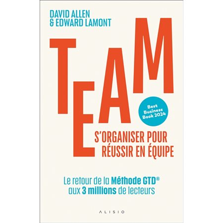 Team : s'organiser pour réussir en équipe