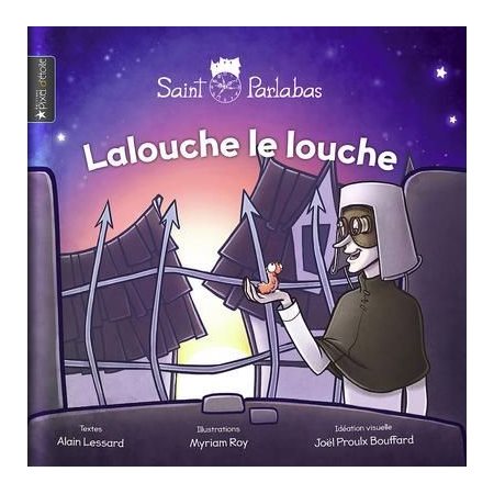 Lalouche le louche, Saint-Parlabas