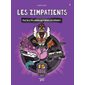 Les Zimpatients, Les p’tits rebelles, 3