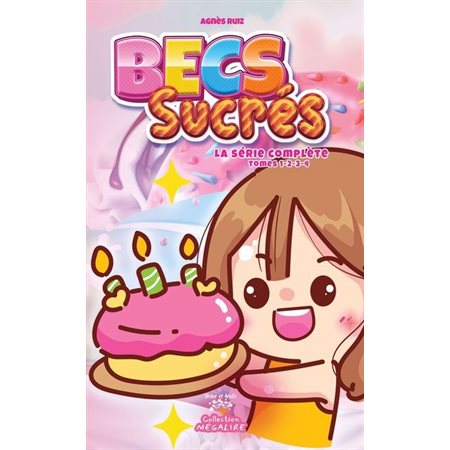 Becs sucrés : La série complete, Becs sucrés