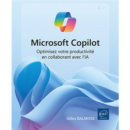 Microsoft Copilot : optimisez votre productivité en collaborant avec l'IA, Solutions business