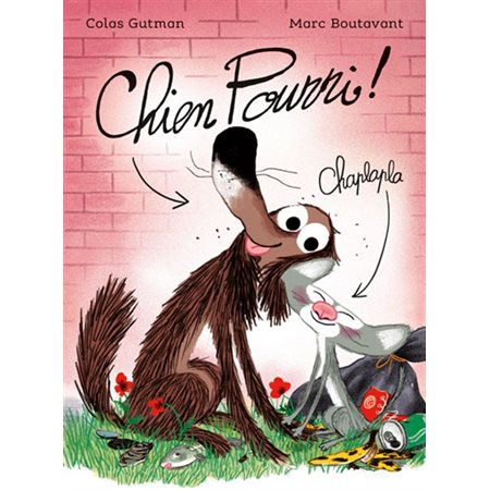 Chien Pourri, (6-9 ANS)