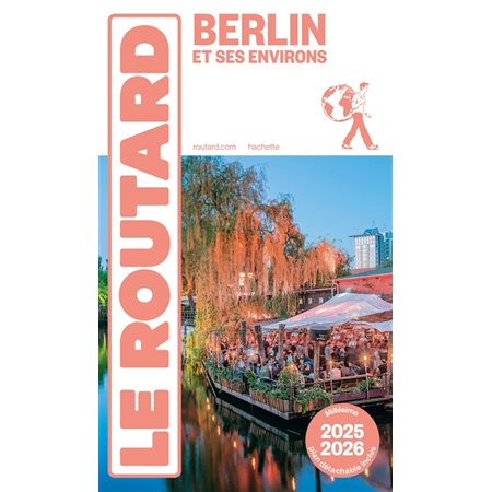 Le Routard: Berlin et ses environs : 2025-2026
