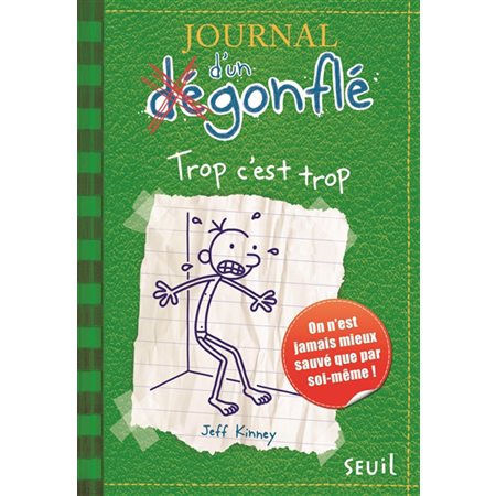 Trop c'est trop, Tome 3, Journal d'un dégonflé