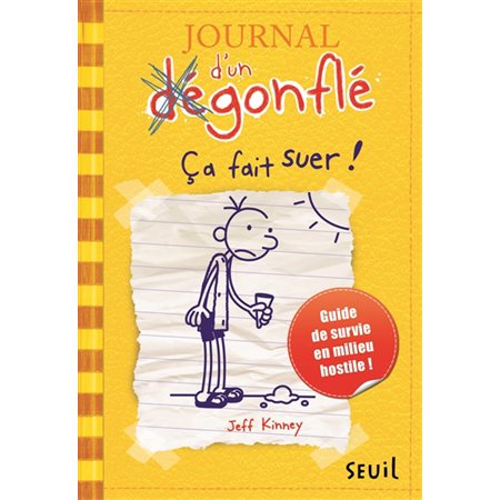Ca fait suer !, Tome 4, Journal d'un dégonflé