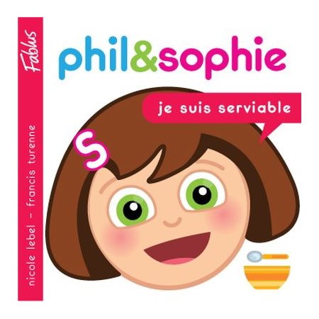 Phil & Sophie: Je suis serviable