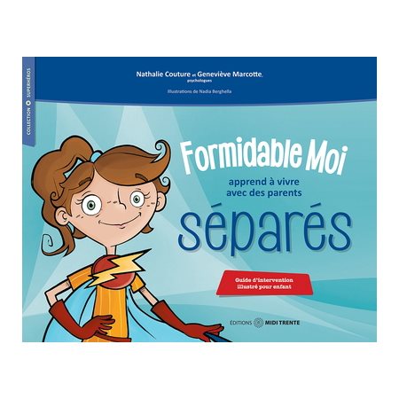 Formidable moi apprend à vivre avec des parents séparés